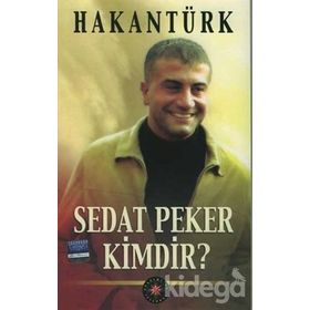Sedat Peker Kimdir? - Hakan Türk
