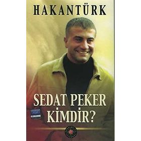 Sedat Peker Kimdir? - Hakan Türk