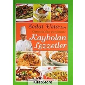 SEDAT USTA'DAN OSMANLI'DAN GÜNÜMÜZE KAYBOLAN LEZZETLER - SEDAT ÇAT