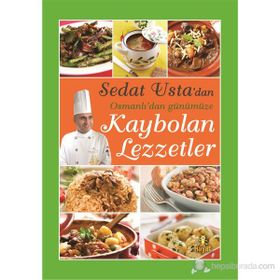 SEDAT USTA'DAN OSMANLI'DAN GÜNÜMÜZE KAYBOLAN LEZZETLER - SEDAT ÇAT