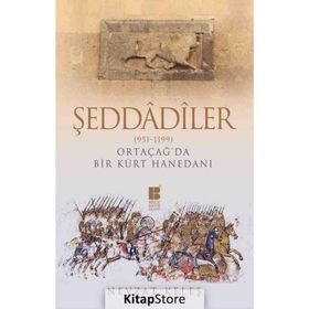 Şeddadiler - Ortaçağ’da Bir Kürt Hanedanı 951-1199 - Nevzat Keleş