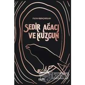 Sedir Ağacı ve Kuzgun - Fulya Kılınçarslan