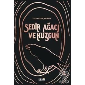 Sedir Ağacı ve Kuzgun - Fulya Kılınçarslan