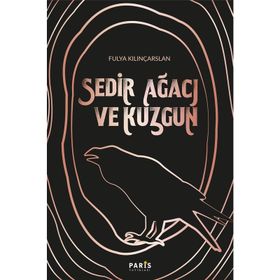 Sedir Ağacı ve Kuzgun - Fulya Kılınçarslan