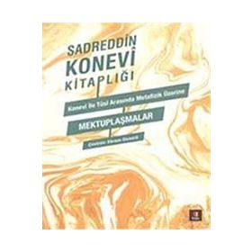 Sedreddin Konevi Kitaplığı - Konevi ile Tusi Metafizik Üzerine Mektuplaşmalar Kapı Yayınları