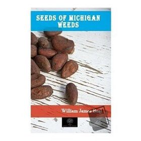 Seeds Of Michigan Weeds William James Beal-Platanus Publishing