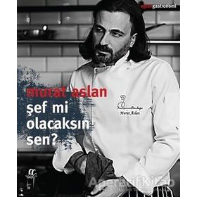 Şef Mi Olacaksın Sen? - Murat Aslan