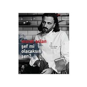 Şef Mi Olacaksın Sen? - Murat Aslan