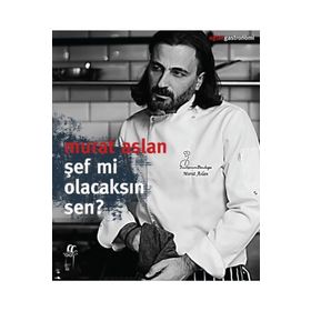 Şef Mi Olacaksın Sen? - Murat Aslan