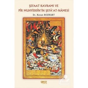 Şefaat Kavramı Ve Pîr Muhyiddîn'in Şefa'at-namesi - Kenan Bozkurt