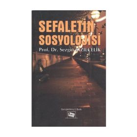 Sefaletin Sosyolojisi - Sezgin Kızılçelik