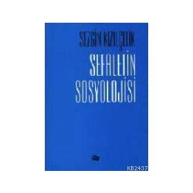 Sefaletin Sosyolojisi - Sezgin Kızılçelik