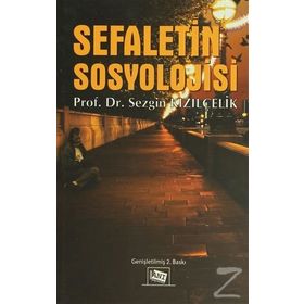 Sefaletin Sosyolojisi - Sezgin Kızılçelik