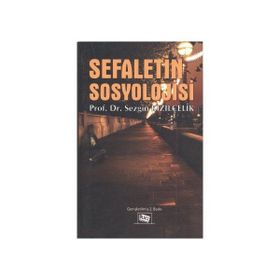 Sefaletin Sosyolojisi - Sezgin Kızılçelik