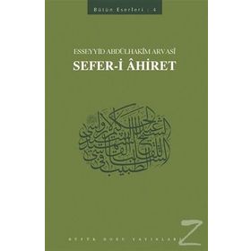 Sefer-i Ahiret - Esseyyid Abdülhakim Arvasi