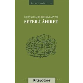 Sefer-i Ahiret - Esseyyid Abdülhakim Arvasi