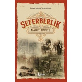 Seferberlik 1 Mahir Adıbeş