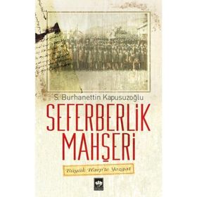 Seferberlik Mahşeri - S. Burhanettin Kapusuzoğlu