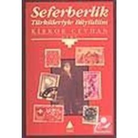 SEFERBERLIK TÜRKÜLERIYLE BÜYÜDÜM - KIRKOR CEYHAN