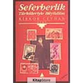 SEFERBERLIK TÜRKÜLERIYLE BÜYÜDÜM - KIRKOR CEYHAN