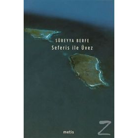 SEFERIS ILE ÜVEZ - SÜREYYA BERFE