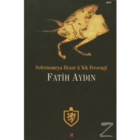 Sefernameya Hezar u Yek Fersengi - Fatih Aydın