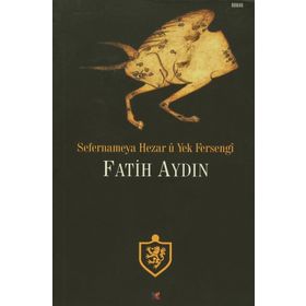 Sefernameya Hezar u Yek Fersengi - Fatih Aydın
