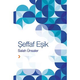 Şeffaf Eşik - Salah Ünsaler