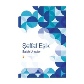 Şeffaf Eşik - Salah Ünsaler