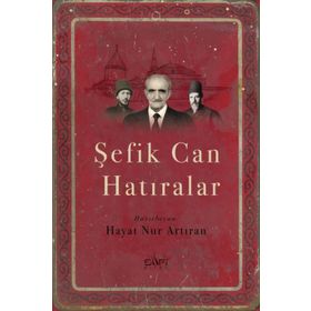 Şefik Can Hatıralar - Hayat Nur Artıran