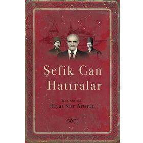 Şefik Can Hatıralar - Hayat Nur Artıran