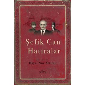 Şefik Can Hatıralar - Hayat Nur Artıran