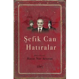 Şefik Can Hatıralar - Hayat Nur Artıran