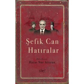 Şefik Can Hatıralar - Hayat Nur Artıran