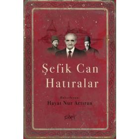 Şefik Can Hatıralar - Hayat Nur Artıran