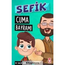 Şefik - Cuma Bayramı - Mehmet Salih Sırmaçekiç