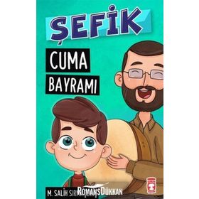 Şefik - Cuma Bayramı - Mehmet Salih Sırmaçekiç