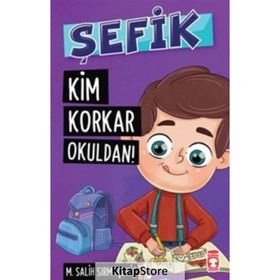 Şefik - Kim Korkar Okuldan! - Mehmet Salih Sırmaçekiç