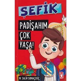 Şefik - Padişahım Çok Yaşa! - Mehmet Salih Sırmaçekiç