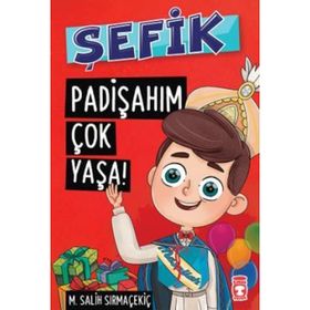 Şefik - Padişahım Çok Yaşa! - Mehmet Salih Sırmaçekiç