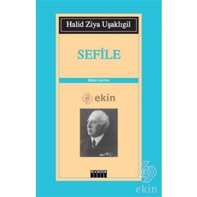 SEFILE - HALID ZIYA UŞAKLIGİL