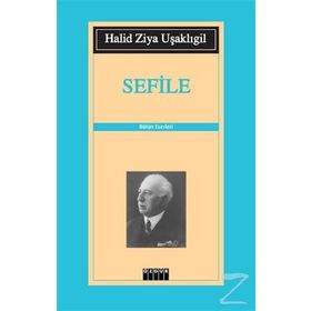 SEFILE - HALID ZIYA UŞAKLIGİL