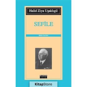 SEFILE - HALID ZIYA UŞAKLIGİL