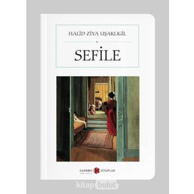 SEFILE - HALID ZIYA UŞAKLIGİL