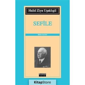 SEFILE - HALID ZIYA UŞAKLIGİL
