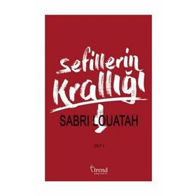 Sefillerin Krallığı Cilt 1 - Sabri Louatah