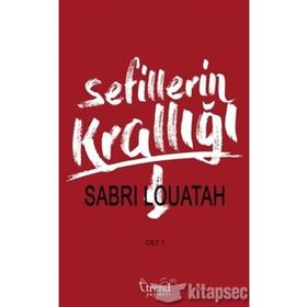Sefillerin Krallığı Cilt 1 - Sabri Louatah