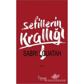 Sefillerin Krallığı Cilt 1 - Sabri Louatah