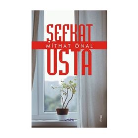Şefkat Usta - Mithat Önal