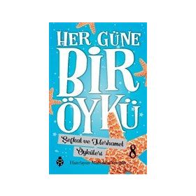 Şefkat ve Merhamet Öyküleri - Her Güne Bir Öykü 8 - Muhiddin Yen